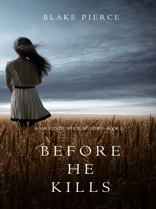 Title details for Before He Kills by Blake Pierce - Wait list